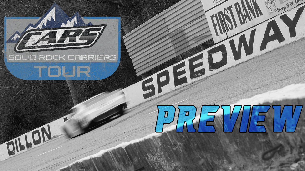 CARS Tour Preview: First Time Feeling at Dillon Motor Speedway – RACE22.com